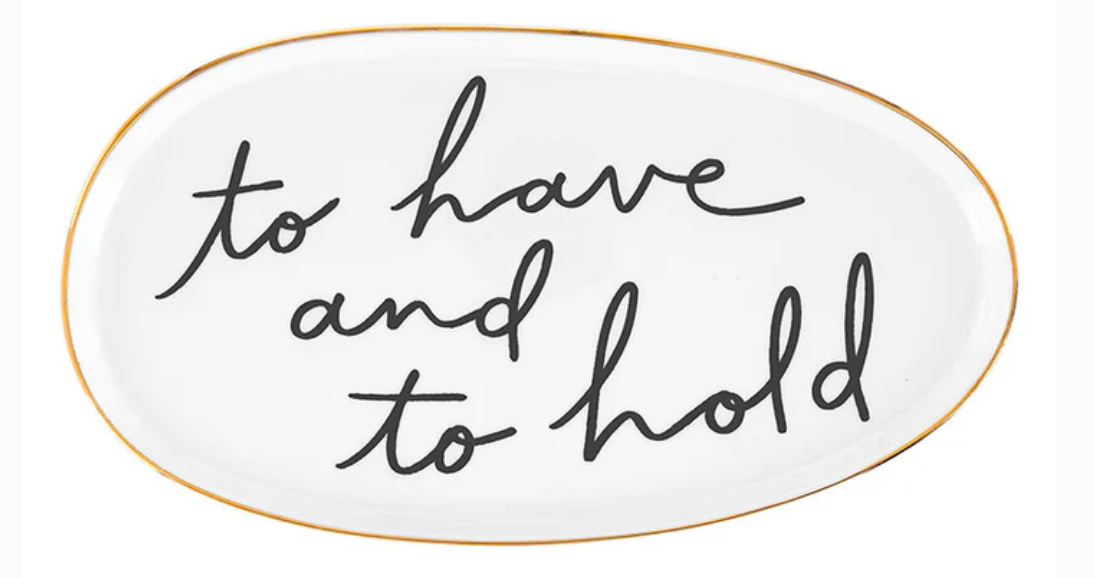 To have and to hold platter